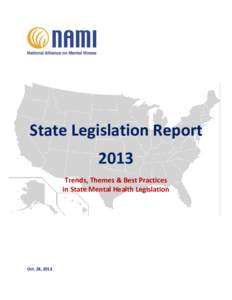 State Legislation Report 2013 Trends, Themes & Best Practices in State Mental Health Legislation  Oct. 28, 2013