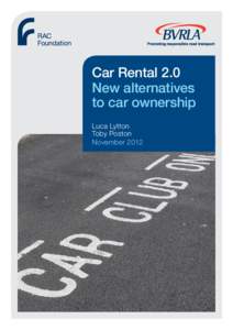 Promoting responsible road transport  Car Rental 2.0 New alternatives to car ownership Luca Lytton