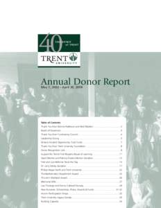 Annual Donor Report May 1, 2003 – April 30, 2004 Table of Contents Thank You from Bonnie Patterson and Reid Morden .........................................2 Board of Governors..........................................