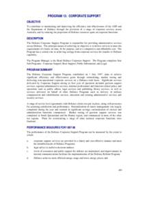 PROGRAM 13: CORPORATE SUPPORT OBJECTIVE To contribute to maintaining and improving the efficiency and effectiveness of the ADF and the Department of Defence through the provision of a range of corporate services across A