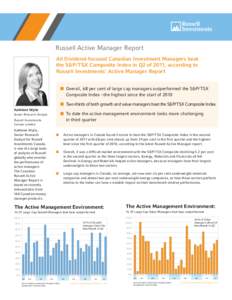 Russell Active Manager Report All Dividend-focused Canadian Investment Managers beat the S&P/TSX Composite Index in Q2 of 2011, according to Russell Investments’ Active Manager Report nn Overall, 68 per cent of large c