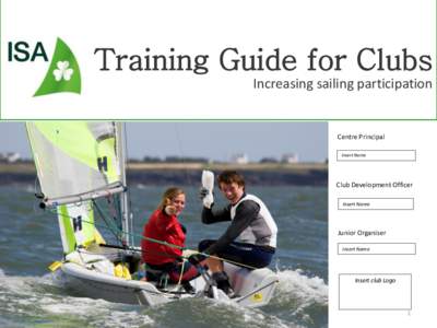 Training Guide for Clubs Increasing sailing participation Centre Principal Insert Name