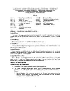 SACRAMENTO COUNTY DEMOCRATIC CENTRAL COMMITTEE CONSTITUTION Revised September 2006; Amended November 2007; Amended February, March & April 2008; Amended May 2010; Amended November 2010; Amended February & May 2011;