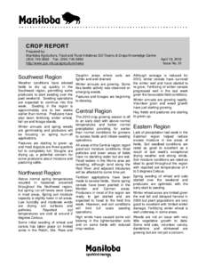 CROP REPORT Prepared by: Manitoba Agriculture, Food and Rural Initiatives GO Teams & Crops Knowledge Centre[removed]Fax: ([removed]http://www.gov.mb.ca/agriculture/news