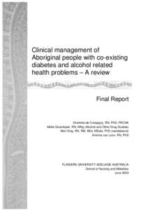 Clinical management of Aboriginal people with co-existing diabetes and alcohol related health problems – A review  Final Report