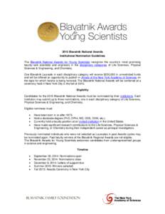 2015 Blavatnik National Awards Institutional Nomination Guidelines The Blavatnik National Awards for Young Scientists recognize the country’s most promising faculty-rank scientists and engineers in the disciplinary cat