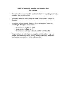 Article 35: Maternity, Paternity and Parental Leave Key Changes • This article has been revised to conform to the laws regarding maternity, paternity and parental leaves.