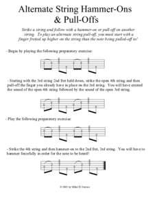 !  Alternate String Hammer-Ons & Pull-Offs Strike a string and follow with a hammer-on or pull-off on another string. To play an alternate string pull-off, you must start with a