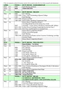 * Boys are expected to attend all functions marked with an asterisk unless they have been excused by the Headmaster  APRIL Wed. 23 Thurs. 24