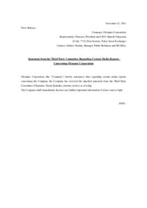 November 21, 2011 News Release Company: Olympus Corporation Representative Director, President and CEO: Shuichi Takayama (Code: 7733, First Section, Tokyo Stock Exchange) Contact: Akihiro Nambu, Manager, Public Relations