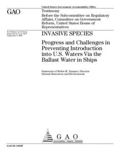 GAO-05-1026T Invasive Species: Progress and Challenges in Preventing Introduction into U.S. Waters Via the Ballast Water in Ships