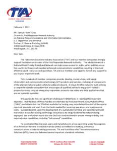 February 5, 2013 Mr. Samuel “Sam” Ginn, Chairman, First Responder Network Authority c/o National Telecommunications and Information Administration U.S. Department of Commerce Herbert C. Hoover Building (HCHB)