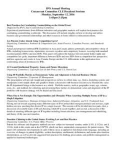 IPO Annual Meeting Concurrent Committee CLE Breakout Sessions Monday, September 12, 2016 1:45pm-3:15pm Best Practices for Combatting Counterfeiting on the Global Front Organized by IPO’s Anti-Counterfeiting Committee