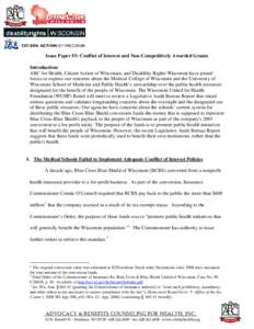 Issue Paper #3: Conflict of Interest and Non-Competitively Awarded Grants Introduction: ABC for Health, Citizen Action of Wisconsin, and Disability Rights Wisconsin have joined forces to express our concerns about the Me