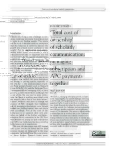 ‘Total cost of ownership’ of scholarly communication ‘Total cost of ownership’ of scholarly communication Stuart Lawson