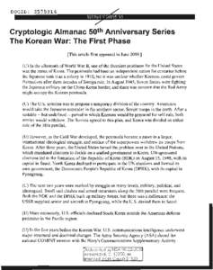 Cryptologic Almanac 50 th Anniversary Series The Korean War: The First Phase [This article first appeared in June[removed]U) In the aftermath of World War II, one of the thorniest problems for the United States was the s