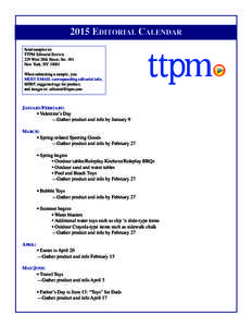 2015 EDITORIAL CALENDAR  Send samples to: TTPM Editorial Review 229 West 28th Street, Ste. 401 New York, NY 10001