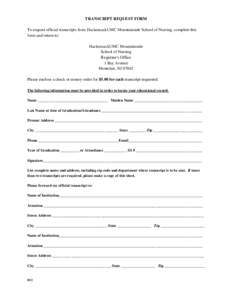 TRANSCRIPT REQUEST FORM To request official transcripts from HackensackUMC Mountainside School of Nursing, complete this form and return to: HackensackUMC Mountainside School of Nursing Registrar’s Office