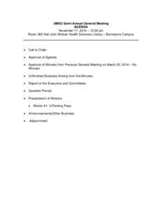 UMSU Semi-Annual General Meeting AGENDA November 17, 2014 – 12:00 pm Room 385 Neil John Mclean Health Sciences Library – Bannatyne Campus  •