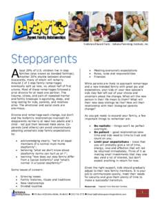 Evidenced based Facts: Indiana Parenting Institute, Inc.  Stepparents A  bout 20% of U.S. children live in step