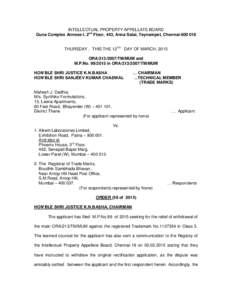 INTELLECTUAL PROPERTY APPELLATE BOARD Guna Complex Annexe-I, 2nd Floor, 443, Anna Salai, Teynampet, ChennaiTHURSDAY, THIS THE 12TH DAY OF MARCH, 2015 ORATM/MUM and M.P.Noin ORATM/MU