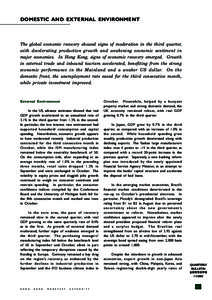 DOMESTIC AND EXTERNAL ENVIRONMENT  The global economic recovery showed signs of moderation in the third quarter, with decelerating production growth and weakening economic sentiment in major economies. In Hong Kong, sign