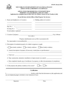 RP-485-i [Rome[removed]NEW YORK STATE DEPARTMENT OF TAXATION & FINANCE OFFICE OF REAL PROPERTY TAX SERVICES APPLICATION FOR RESIDENTIAL INVESTMENT REAL PROPERTY TAX EXEMPTION; CERTAIN CITIES