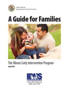 State of Illinois Department of Human Services A Guide for Families  The Illinois Early Intervention Program
