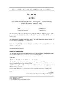 STATUTORY RULES OF NORTHERN IRELANDNo. 208 ROADS The Route B30 Newry Road, Crossmaglen (Abandonment) Order (Northern Ireland) 2012