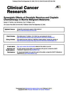 Published OnlineFirst September 22, 2009; DOI:[removed].CCR[removed]Synergistic Effects of Oncolytic Reovirus and Cisplatin Chemotherapy in Murine Malignant Melanoma Hardev S. Pandha, Lucy Heinemann, Guy R. Simp
