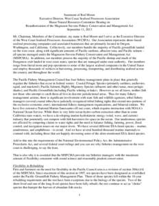 Statement of Rod Moore Executive Director, West Coast Seafood Processors Association House Natural Resources Committee Hearing on Reauthorization of the Magnuson Stevens Fishery Conservation and Management Act September 