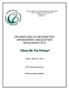 Ontario Health Information Management Association 4243c Dundas Street W., Suite 500 Etobicoke, ON M8X 1Y3  ONTARIO HEALTH INFORMATION