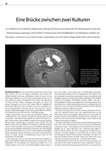 26  Eine Brücke zwischen zwei Kulturen Im Feuilleton der Frankfurter Allgemeinen Zeitung wird derzeit ein Disput über die Bedeutung der modernen Hirnforschung ausgetragen. Sind Freiheit, Verantwortung und Schuldfähigk