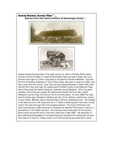 Across Oceans, Across Time ® … Stories from the Family History & Genealogy Center … Imagine leaving the snug home in the upper picture to come to the New World, where you marry and settle down in a small settled Dan