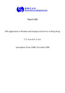 Reprint 698  GIS Applications in Weather and Geophysical Services in Hong Kong C.Y. Lam & L.S. Lee