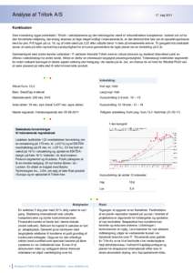 Analyse af Trifork A/S  17. maj 2011 Konklusion Som investering ligger potentialet i Trifork i vækstplanerne og den teknologiske værdi af virksomhedens kompetence. Isoleret set ud fra