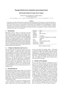 Passage Retrieval in a Question Answering System Juri Pyykk¨o, Rebecka Weegar, Pierre Nugues Lund University, Department of Computer Science SLund, Sweden , , pierre.nug