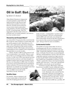 Staying Safe in a Toxic World  Oil in Gulf: Bad. Oil in Landfill: Not Bad? by Robert D. Bullard When British Petroleum’s deepwater oil well exploded in April 2010, the