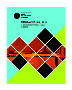 MUSÉE DES BEAUX-ARTS DE RENNES PROGRAMME 2014_2015 1ER DEGRÉ ET CENTRES DE LOISIRS