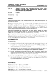 Corporate Finance Properties and Tenders Committee - 08 September[removed]Item 12 - Tender - Design And Construction For Child Care Centres At Sydney Park, Bourke Road, Huntley Street And The Crescent Annandale