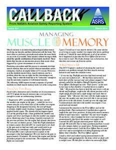 Issue 434 Muscle memory is an interesting physiological phenomenon involving our muscles and their interaction with the brain. The more often we perform a given physical action, the more likely