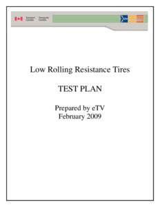 Low Rolling Resistance Tires TEST PLAN Prepared by eTV February 2009  Disclaimer Notice