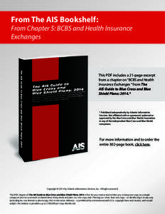 From The AIS Bookshelf:  From Chapter 5: BCBS and Health Insurance Exchanges  The AIS Guide to Blue Cross and Blue Shield Plans: 2014