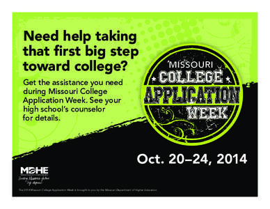 Need help taking that first big step toward college? Get the assistance you need during Missouri College Application Week. See your