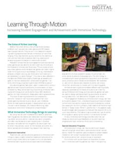 Research provided by  Learning Through Motion Increasing Student Engagement and Achievement with Immersive Technology