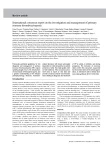 Review article  International consensus report on the investigation and management of primary immune thrombocytopenia Drew Provan,1 Roberto Stasi,2 Adrian C. Newland,1 Victor S. Blanchette,3 Paula Bolton-Maggs,4 James B.