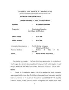 CENTRAL INFORMATION COMMISSION (Room No.315, B­Wing, August Kranti Bhawan, Bhikaji Cama Place, New Delhi 110 066) File No.CIC/DS/A[removed]­SA  (Yashpal Chaudhary  Vs. Dte of Education  GNCTD