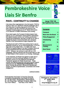 Pembrokeshire Voice Llais Sir Benfro PAVS - CONTINUITY & CHANGE Like many other organisations in the third sector, PAVS is having to face up to significant financial challenges with a 40% reduction in income projected fo