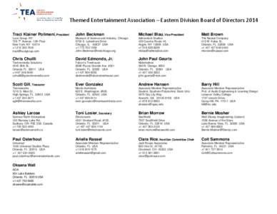 Themed Entertainment Association – Eastern Division Board of Directors 2014 Traci Klainer Polimeni, President John Beckman  Michael Blau, Vice President