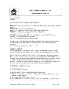 TOWN OF BEAUX ARTS VILLAGE TOWN COUNCIL MINUTES February 10, 2015 Hillberg Mayor Leider called the meeting to order at 7:00 pm. PRESENT: Mayor Richard Leider, Councilmembers John Gillem, Mike Hillberg, and Tom